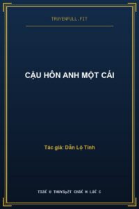 Cậu Hôn Anh Một Cái