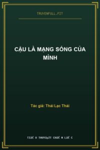 Cậu Là Mạng Sống Của Mình