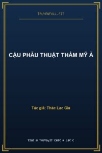 Cậu Phẫu Thuật Thẩm Mỹ À