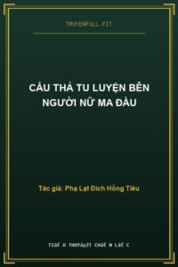 Cẩu Thả Tu Luyện Bên Người Nữ Ma Đầu