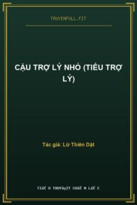 Cậu Trợ Lý Nhỏ (Tiểu Trợ Lý)