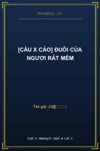 [Cẩu x Cáo] Đuôi Của Ngươi Rất Mềm