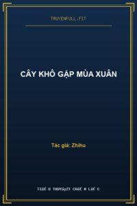 Cây Khô Gặp Mùa Xuân