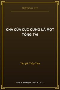 Cha Của Cục Cưng Là Một Tổng Tài