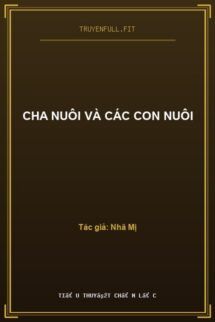 Cha Nuôi Và Các Con Nuôi