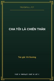 Cha Tôi Là Chiến Thần