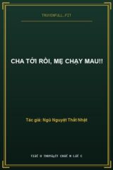 Cha Tới Rồi, Mẹ Chạy Mau!!