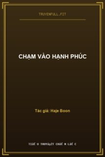 Chạm Vào Hạnh Phúc