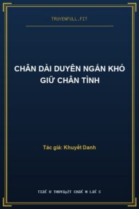 Chân Dài Duyên Ngắn Khó Giữ Chân Tình