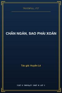 Chân Ngắn, Sao Phải Xoắn