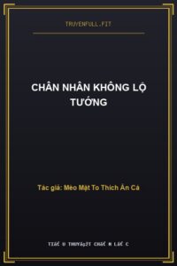 Chân Nhân Không Lộ Tướng