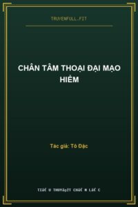 Chân Tâm Thoại Đại Mạo Hiểm