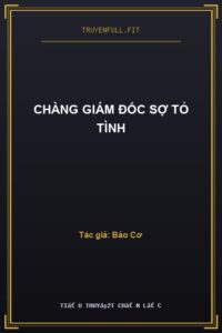 Chàng Giám Đốc Sợ Tỏ Tình