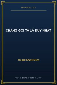 Chàng Gọi Ta Là Duy Nhất