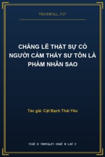 Chẳng Lẽ Thật Sự Có Người Cảm Thấy Sư Tôn Là Phàm Nhân Sao