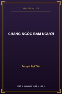Chàng Ngốc Bám Người