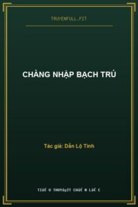 Chàng Nhập Bạch Trú