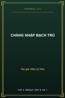 Chàng Nhập Bạch Trú