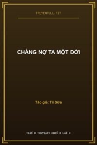 Chàng Nợ Ta Một Đời