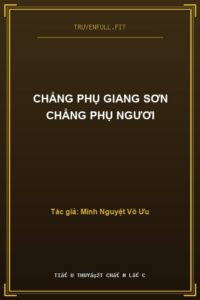 Chẳng Phụ Giang Sơn Chẳng Phụ Ngươi