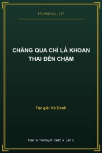 Chẳng Qua Chỉ Là Khoan Thai Đến Chậm