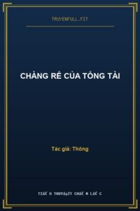 Chàng Rể Của Tổng Tài