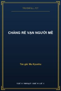 Chàng Rể Vạn Người Mê