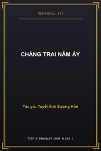 Chàng Trai Năm Ấy