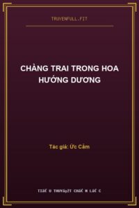 Chàng Trai Trong Hoa Hướng Dương
