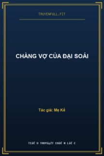 Chàng Vợ Của Đại Soái