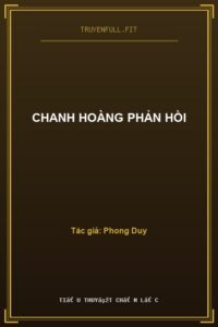 Chanh Hoàng Phản Hồi