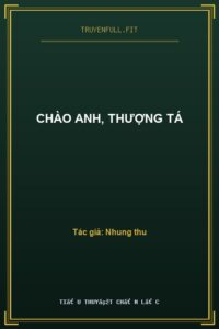 Chào Anh, Thượng Tá