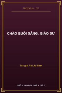 Chào Buổi Sáng, Giáo Sư