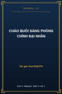 Chào Buổi Sáng Phòng Chính Đại Nhân