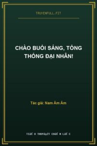 Chào Buổi Sáng, Tổng Thống Đại Nhân!