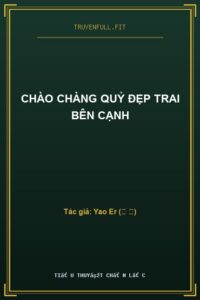 Chào Chàng Quỷ Đẹp Trai Bên Cạnh