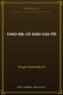 Chào Em, Cô Giáo Của Tôi