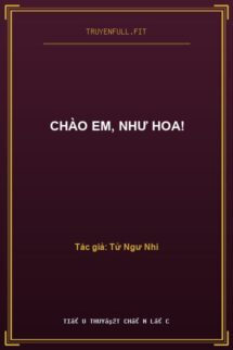Chào Em, Như Hoa!