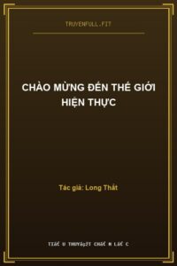 Chào Mừng Đến Thế Giới Hiện Thực