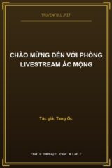 Chào Mừng Đến Với Phòng Livestream Ác Mộng