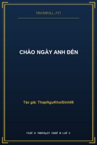 Chào Ngày Anh Đến