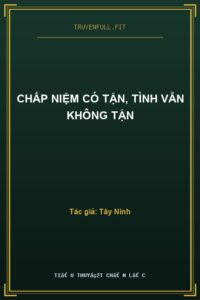 Chấp Niệm Có Tận, Tình Vẫn Không Tận