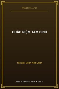 Chấp Niệm Tam Sinh
