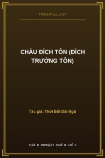 Cháu Đích Tôn (Đích Trưởng Tôn)