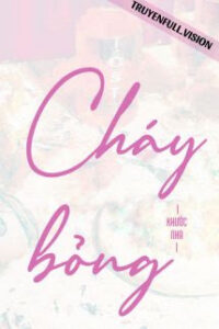 Cháy Bỏng – Khước Nha