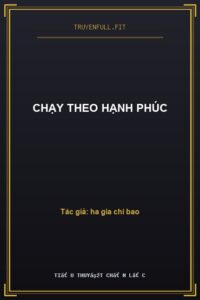Chạy Theo Hạnh Phúc