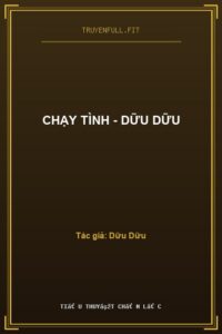 Chạy Tình – Dữu Dữu