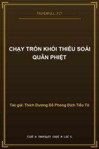 Chạy Trốn Khỏi Thiếu Soái Quân Phiệt