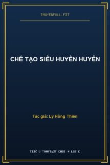 Chế Tạo Siêu Huyền Huyễn