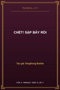 Chết! Sập Bẫy Rồi